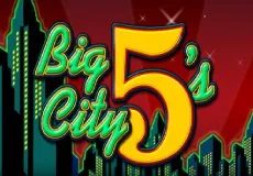 Big City 5’S