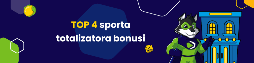 TOP 4 sporta totalizatora bonusi