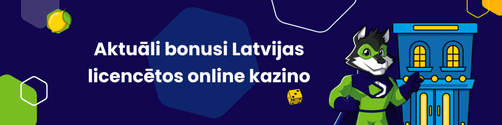 Aktuāli bonusi Latvijas licencētos online kazino