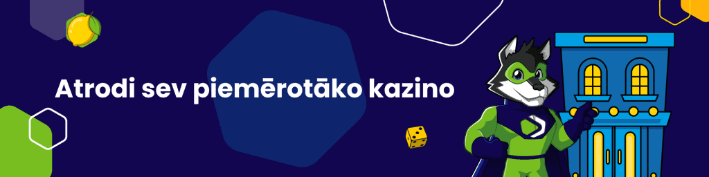 Atrodi sev piemērotāko kazino