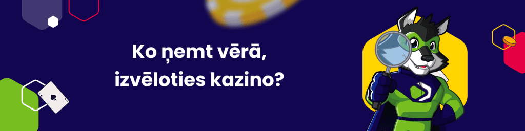 Ko ņemt vērā, izvēloties kazino?